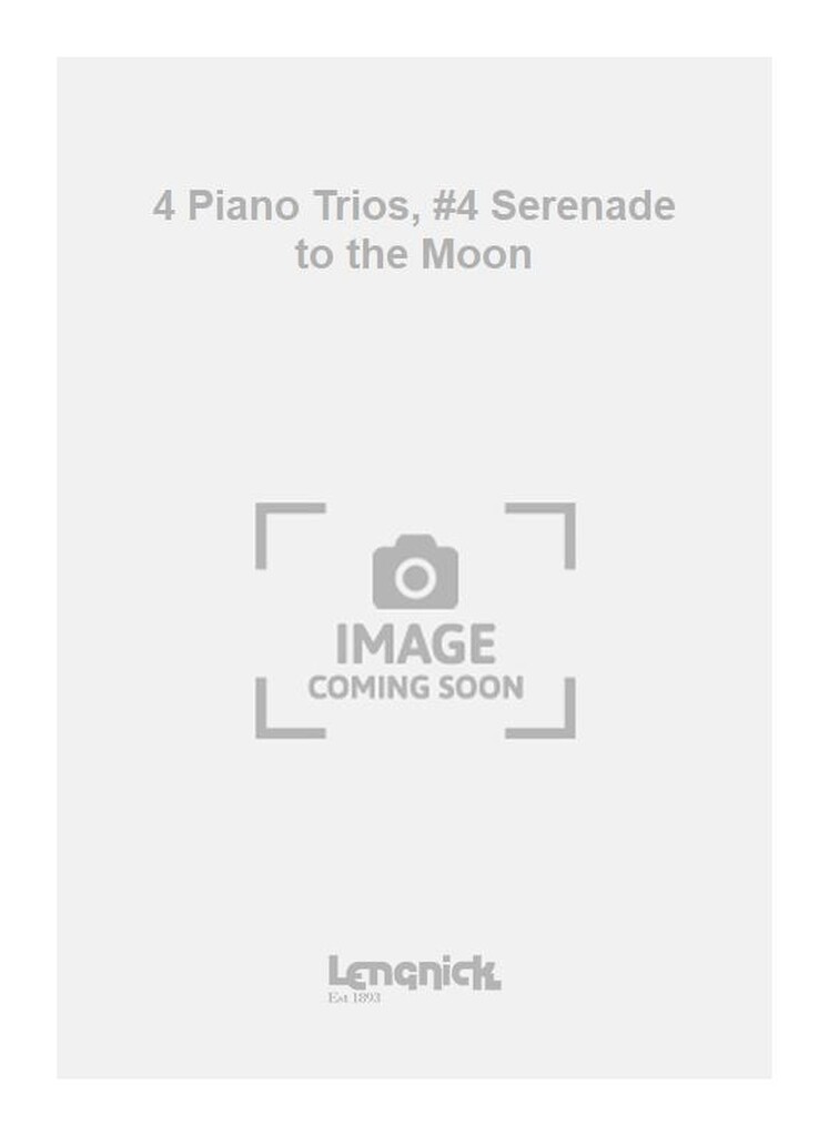 4 Piano Trios, #4 Serenade to the Moon